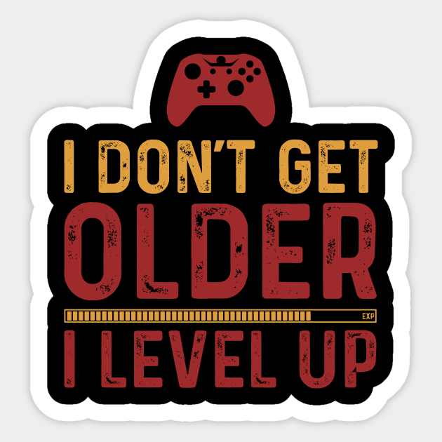 I don't get older I level up - Gaming Sticker by Master_of_shirts